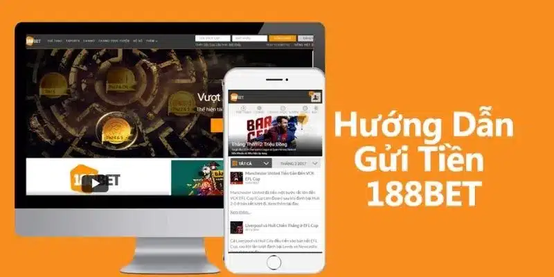 Nạp tiền 188Bet Hướng dẫn chi tiết từng bước để bạn dễ dàng thực hiện giao dịch nạp tiền